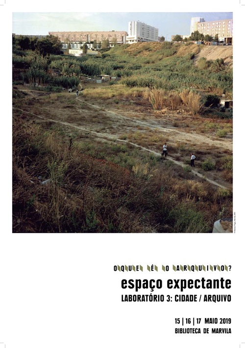 LAB3 CITY/ARCHIVE, LISBON 15,16,17 MAY 2019